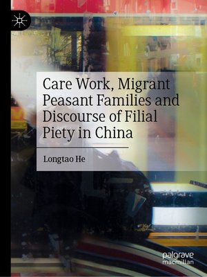 cover image of Care Work, Migrant Peasant Families and Discourse of Filial Piety in China